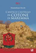 L' antico castello di Cotone di Maremma