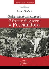 Garfagnana, sotto settore Est: Il fronte di guerra a Fosciandora