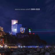 Marco Nereo Rotelli 2000-2020. Ediz. illustrata