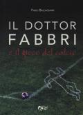 Il dottor Fabbri e il gioco del calcio