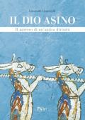 Dio asino. Il mistero di un'antica divinità (Il)