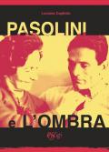 Pasolini e l'ombra