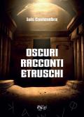 Oscuri racconti etruschi