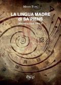 La lingua madre di Sa'piens. Archeologia orale