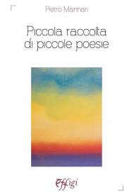 Piccola raccolta di piccole poesie