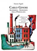 Carlo Ginori. Alchimista-scienziato della porcellana