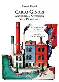 Carlo Ginori. Alchimista-scienziato della porcellana