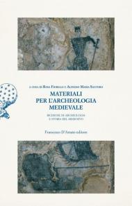 Materiali per l'archeologia medievale. Ricerche di archeologia e storia del Medioevo