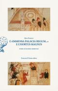 L' «immensa palacia regum...» e l'hortus magnus. Storia di Salerno Medievale