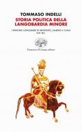 Storia politica della Langobardia minore. I principati longobardi di Benevento, Salerno e Capua (VI-XI sec.)