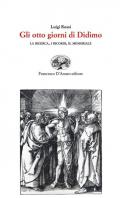 Gli otto giorni di Didimo. La ricerca, i ricordi, il memoriale