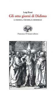 Gli otto giorni di Didimo. La ricerca, i ricordi, il memoriale