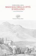 Raguagli della città d'Avellino (rist. anast. Trani, 1656)