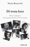 Di testa loro. Dieci italiane che hanno fatto il Novecento