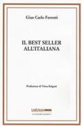 Il best seller all'italiana. Fortune e formule del romanzo «di qualità»