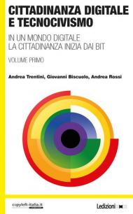 Cittadinanza digitale e tecnocivismo. In un mondo digitale la cittadinanza inizia dai bit