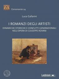 I romanzi degli artisti. Dinamiche storiche e conflitti generazionali nell'opera di Giuseppe Rovani