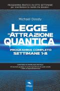 Legge di attrazione quantica. Programma completo settimane 1-8