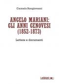 Angelo Mariani: gli anni genovesi (1852-1873). Lettere e documenti