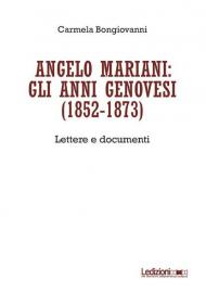 Angelo Mariani: gli anni genovesi (1852-1873). Lettere e documenti