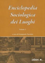 Enciclopedia sociologica dei luoghi. Vol. 2