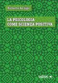 La psicologia come scienza positiva