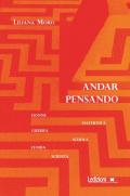 Andar pensando. Donne, maternità, guerra, scuola, storia, scienza