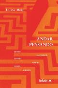 Andar pensando. Donne, maternità, guerra, scuola, storia, scienza