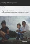 Le figlie delle catastrofi. Un'etnografia della crescita nella ricostruzione di Aceh