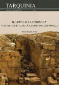 Il tumulo e la «domina». Contesto e ritualità a Tarquinia (700-600 a.C.)