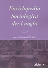 Enciclopedia sociologica dei luoghi. Vol. 5