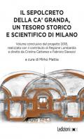 Il sepolcreto della Ca' Granda, un tesoro storico e scientifico di Milano