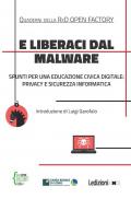 E liberaci dal malware. Spunti per una educazione civica digitale: privacy e sicurezza informatica