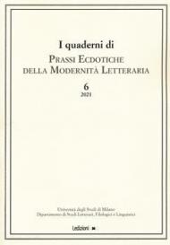 I quaderni di prassi ecdotiche della modernità letteraria (2021). Vol. 6