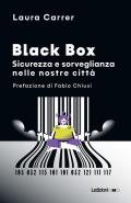 Black Box. Sicurezza e sorveglianza nelle nostre città