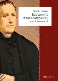 Dell'amicizia. Alcuni inediti giovanili