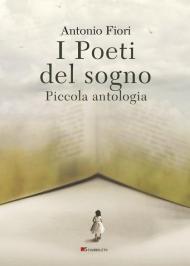 I poeti del sogno. Piccola antologia