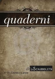 Quaderni di Inschibboleth (2021). Nuova ediz.. Vol. 15: evento e la grazia, L'.