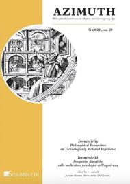 Azimuth. Philosophical coordinates in modern and contemporary art (2022). Vol. 20: Immersivity. Philosophical perspectives on technologically mediated experience-Immersività. Prospettive filosofiche sulla mediazione tecnologica dell’esperienza