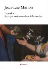 Dato che. Saggio per una fenomenologia della donazione