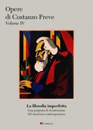 La filosofia imperfetta. Una proposta di ricostruzione del marxismo contemporaneo