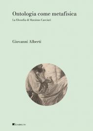 Ontologia come metafisica. La filosofia di Massimo Cacciari