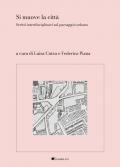 Si muove la città. Scritti interdisciplinari sul paesaggio urbano