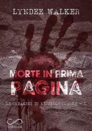 Morte in prima pagina. Le indagini di Nichelle Clarke. Vol. 1