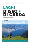 Laghi d'Iseo & di Garda. Trekking e passeggiate