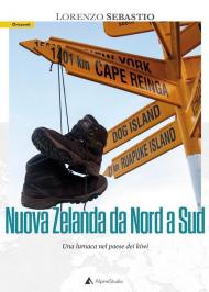 Nuova Zelanda da nord a sud. Una lumaca nel paese dei kiwi