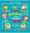 20 straordinari inventori che hanno cambiato il mondo