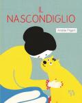 Il nascondiglio. Ediz. a colori