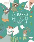 La danza dei fogli bianchi. Ediz. a colori