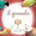 Il girasolo. Ediz. a colori